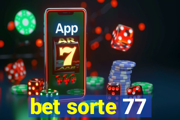 bet sorte 77